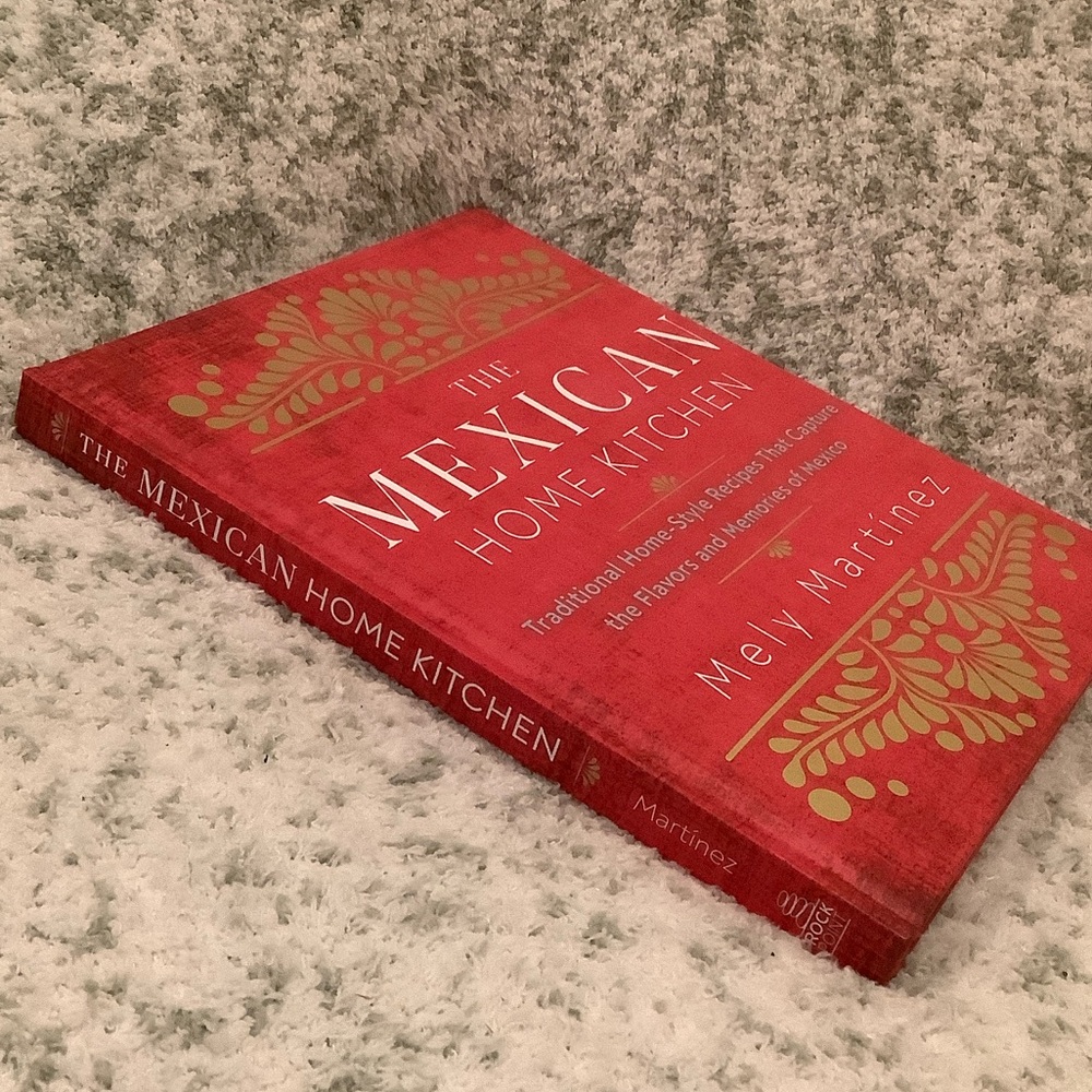 The Mexican Home Kitchen Recipie Book MelynMartinez NWT - Picture 2 of 16